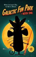 Galactic Fun Park-Book One