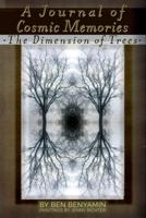 A Journal of Cosmic Memories: The Dimension of Trees (Illustrated, Color, Paperback)