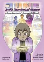 June and the Menstrual Mates: A Young Menstruator's Journey and Guidebook
