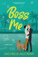 Boss Me: A Boss-Assistant on Vacation Romantic Comedy