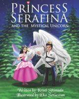 Princess Serafina and the Mystical Unicorn