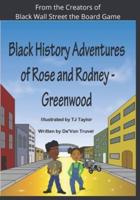 Black History Adventures of Rose and Rodney: Greenwood and Tulsa's Black Wall Street