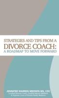 Strategies and Tips from a Divorce Coach: A Roadmap to Move Forward