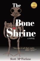 The Bone Shrine: A Coming of Age Crime Drama, Book One