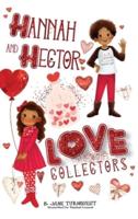 Hannah and Hector, Love Collectors