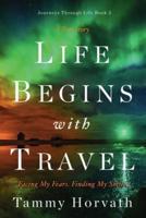 Life Begins With Travel