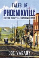 Tales of Phoenixville