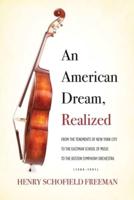 An American Dream, Realized: From the Tenements of New York City to the Eastman School of Music to the Boston Symphony Orchestra (1909-1997)