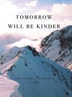 Tomorrow Will Be Kinder