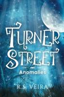 Turner Street: Anomalies