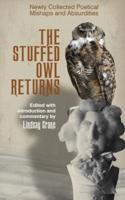 The Stuffed Owl Returns: Newly Collected Poetical Mishaps and Absurdities