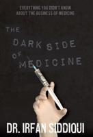 The Dark Side of Medicine