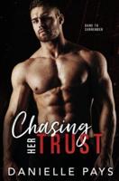 Chasing Her Trust: A Small Town Enemies to Lovers Romantic Suspense