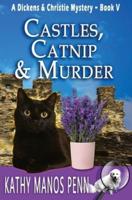 Castles, Catnip & Murder: A Dickens & Christie Mystery