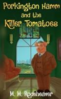 Porkington Hamm and the Killer Tomatoes