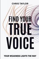 FIND YOUR TRUE VOICE