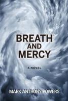 Breath and Mercy: A Novel