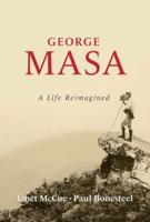 George Masa: A Life Reimagined