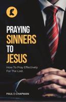 Praying Sinners To Jesus