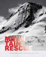 Mountain Rescue: A True Story of Unexpected Mercies and Deliverance