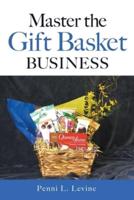 Master the Gift Basket Business