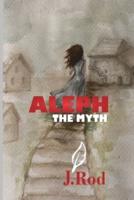 Aleph, The myth