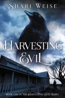 Harvesting Evil