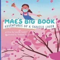 Mae's Big Book: Adventures of a Service Lover