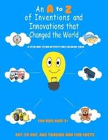 An A to Z of Inventions and Innovations That Changed the World