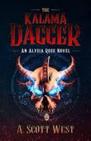 The Kalama Dagger: An Alysia Rose Novel - Volume 1