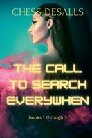 The Call to Search Everywhen Box Set: The Call to Search Everywhen, Books 1 - 3