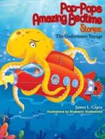 Pop-Pop's Amazing Bedtime Stories: The Underwater Voyage :  : The Underwater Voyage