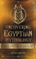 Uncovering Egyptian Mythology