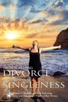 From Surviving Divorce To Thriving In Singleness