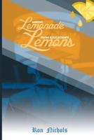 Making Lemonade from Education's Lemons