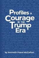 Profiles in Courage in the Trump Era