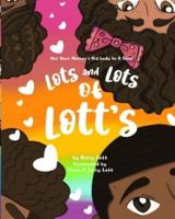 Lots and Lots of Lott's : Not Your Mother's Old Lady in a Shoe