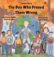 The Boy Who Proved Them Wrong