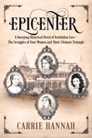 Epicenter: A Sweeping Historical Novel of Forbidden Love | The Struggles of Four Women and Their Ultimate Triumph