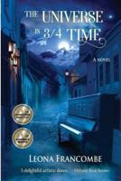 The Universe in 3/4 Time: A Novel of Old Europe