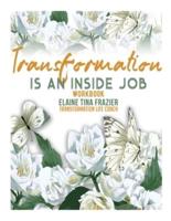 Transformation Is an Inside Job-Workbook