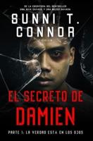 El Secreto De Damien: Parte 1: La verdad está en los ojos