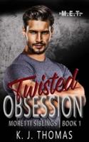 Twisted Obsession: A Dark Mafia Romance