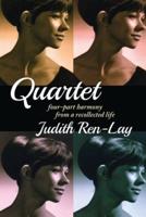 QUARTET Four-Part Harmony from a Recollected Life