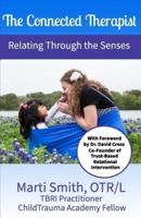 The Connected Therapist: Relating Through the Senses