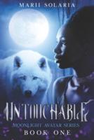 Untouchable: Moonlight Avatar Series (Book 1)