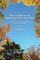 Wild Plants of the Minneapolis/St. Paul Area
