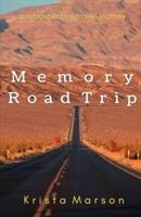 Memory Road Trip: A Retrospective Travel Journey