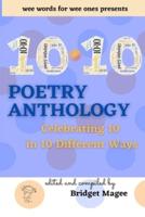 10.10 Poetry Anthology: Celebrating 10 in 10 Different Ways