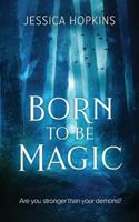 Born to Be Magic
